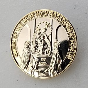 QUEEN OF THE MOST HOLY ROSARY - PRAY FOR US - Lapel Pin